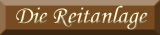 Die Reitanlage